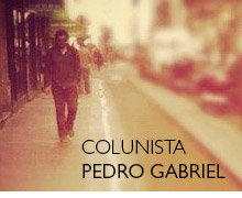 Colunista Pedro Gabriel