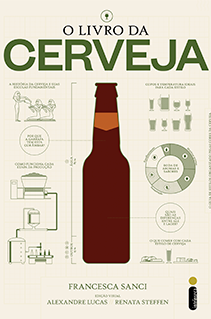 O livro da cerveja é o guia essencial da bebida mais amada do Brasil