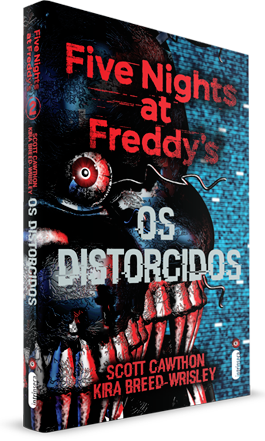 Os distorcidos - Série Five Nights at Freddy's (Vol. 1)