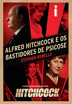 Alfred Hitchcock e os bastidores de Psicose